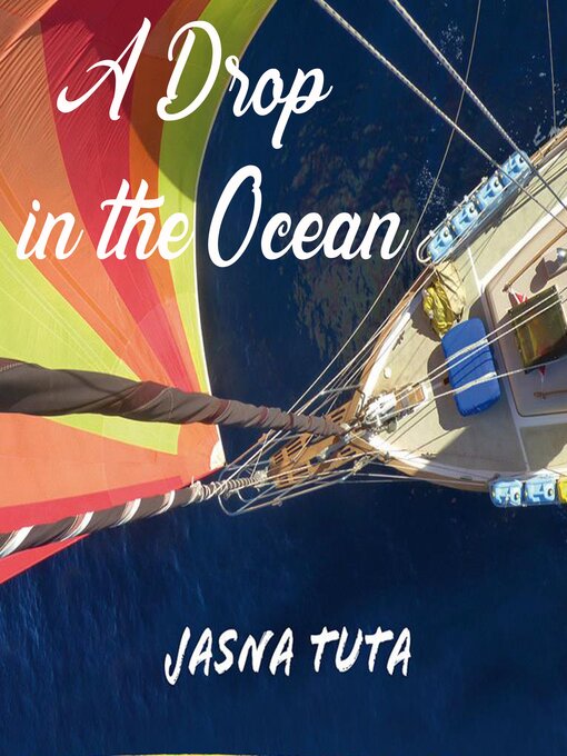 Title details for A Drop in the Ocean by Jasna Tuta - Available